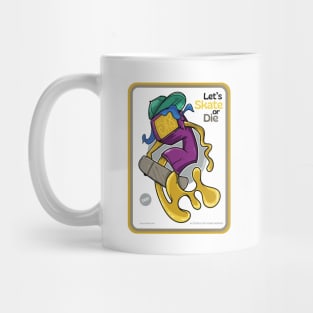 Let's skate or die ver 2 Mug